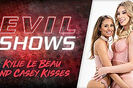 Evil Shows - Kylie Le Beau & Casey Kisses, Scene #01 - free porn video