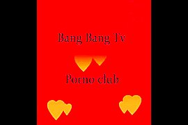 Bang Bang Tv porno club II - free porn video
