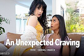 Yhivi An Unexpected Craving - Chanel Chance - free porn video